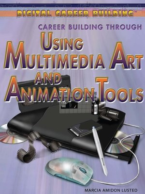 cover image of Career Building Through Using Multimedia Art and Animation Tools